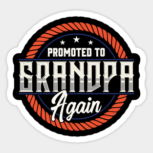 Promoted To Grandpa Again The Best Grandfather Sticker